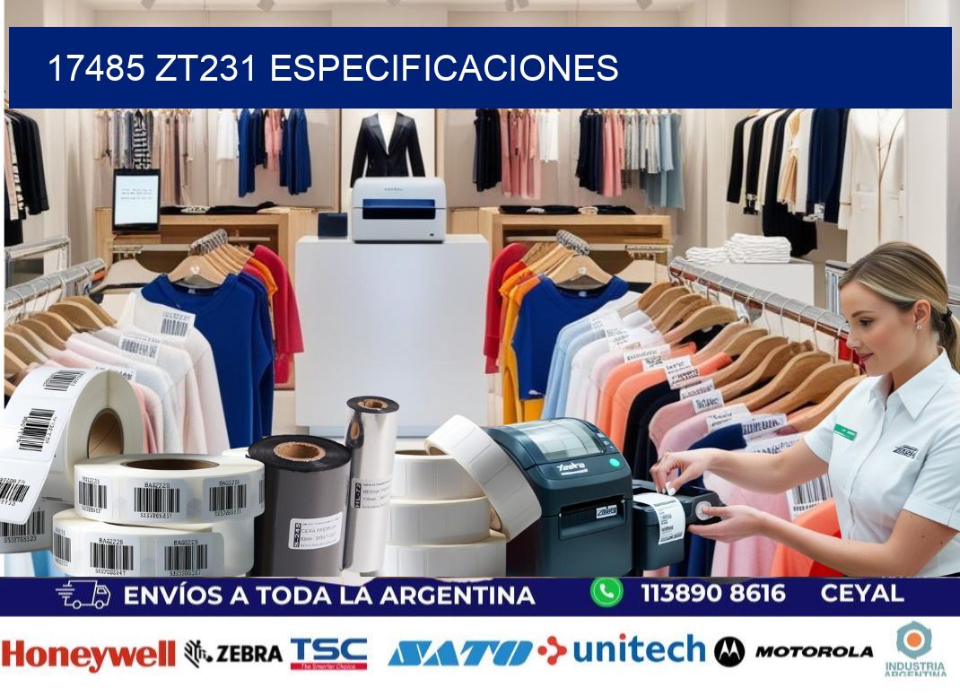 17485 ZT231 especificaciones
