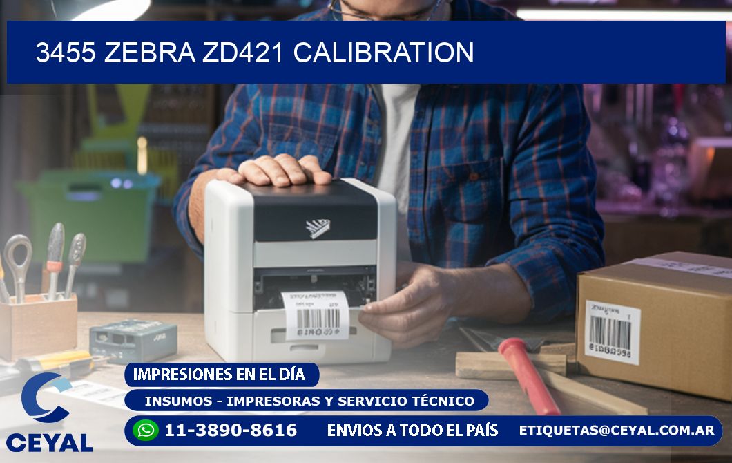 3455 Zebra ZD421 Calibration