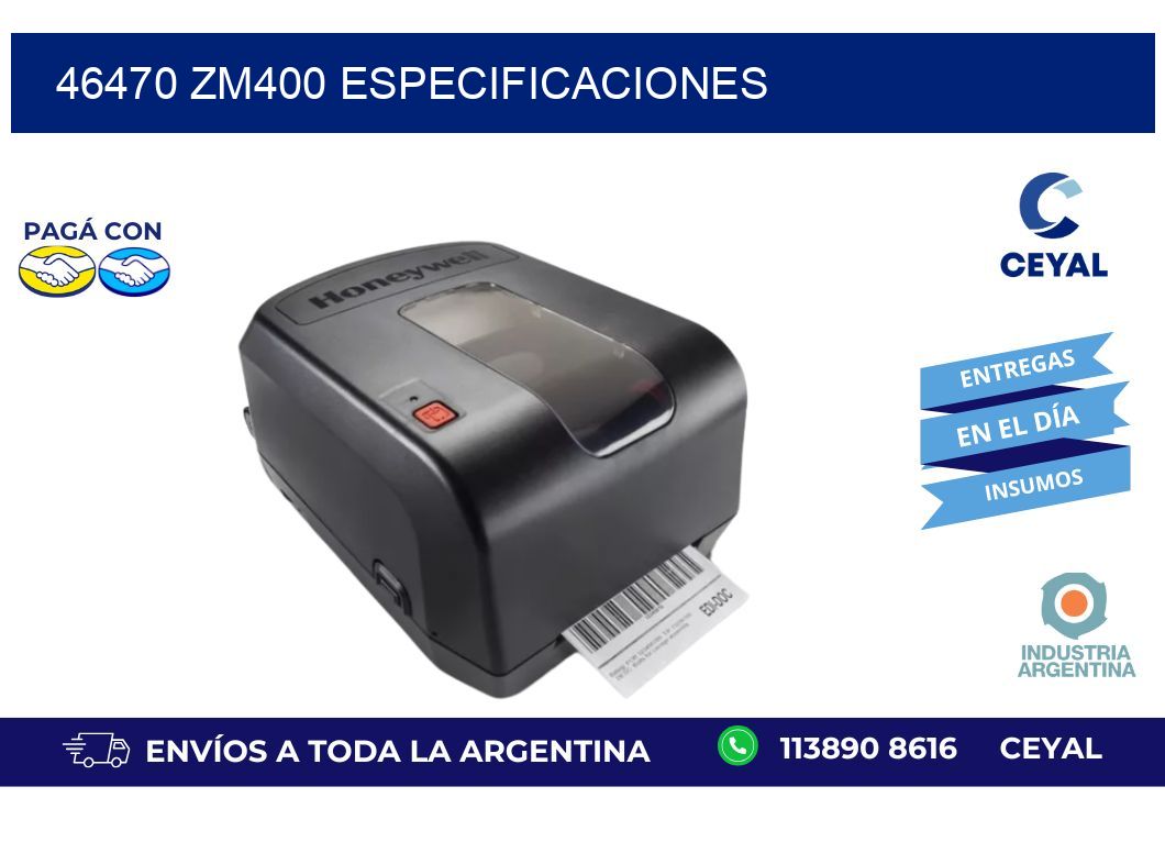 46470 ZM400 especificaciones