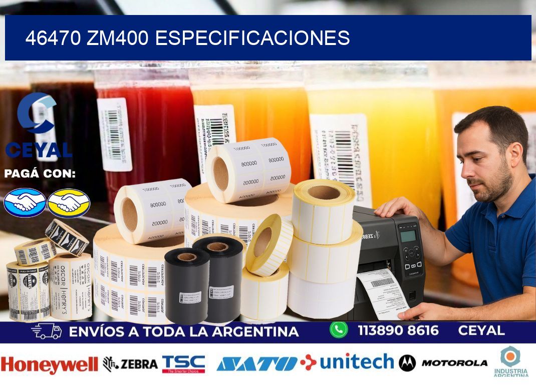 46470 ZM400 especificaciones