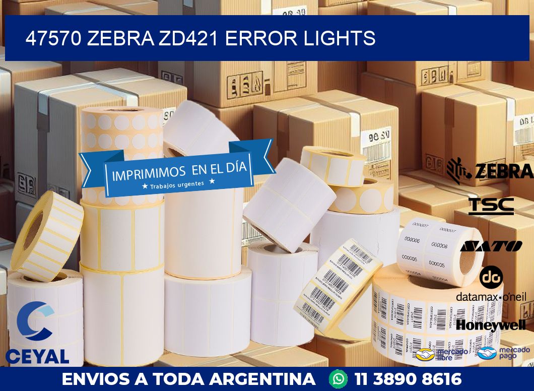 47570 Zebra ZD421 error lights
