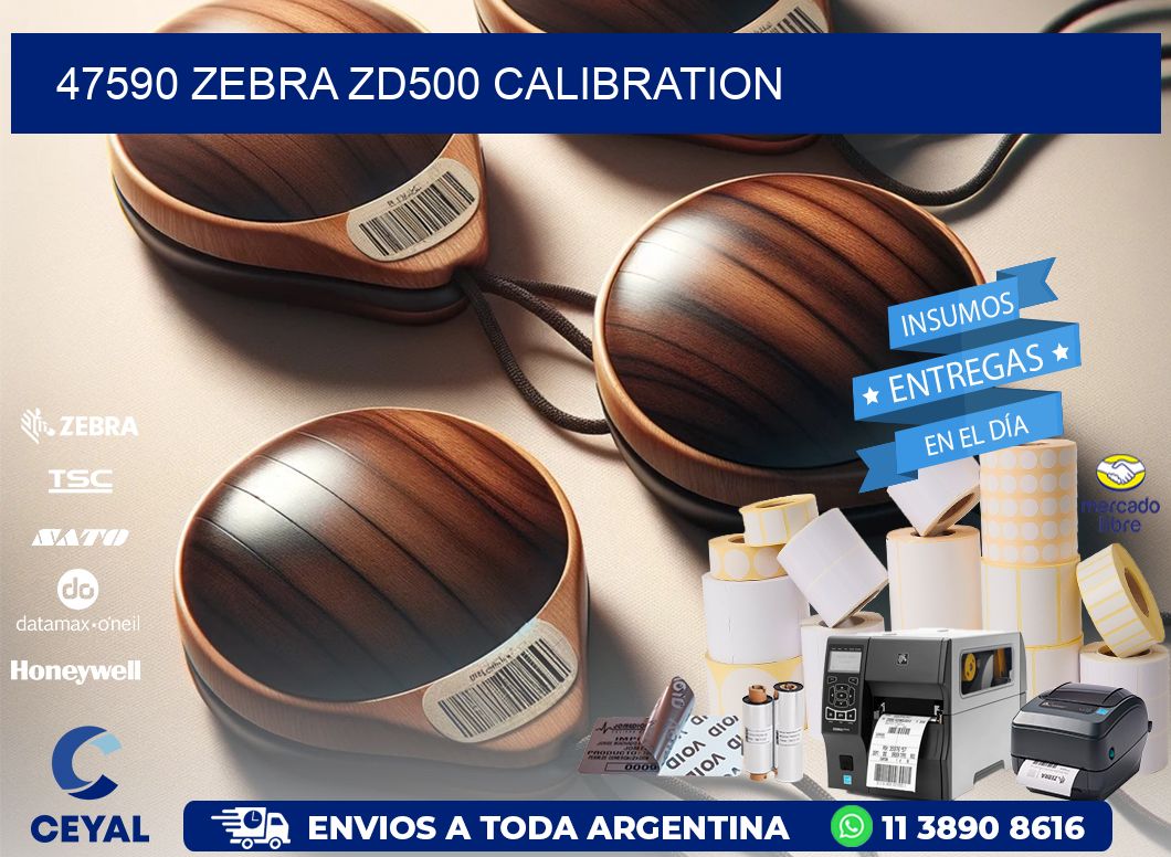 47590 Zebra ZD500 Calibration