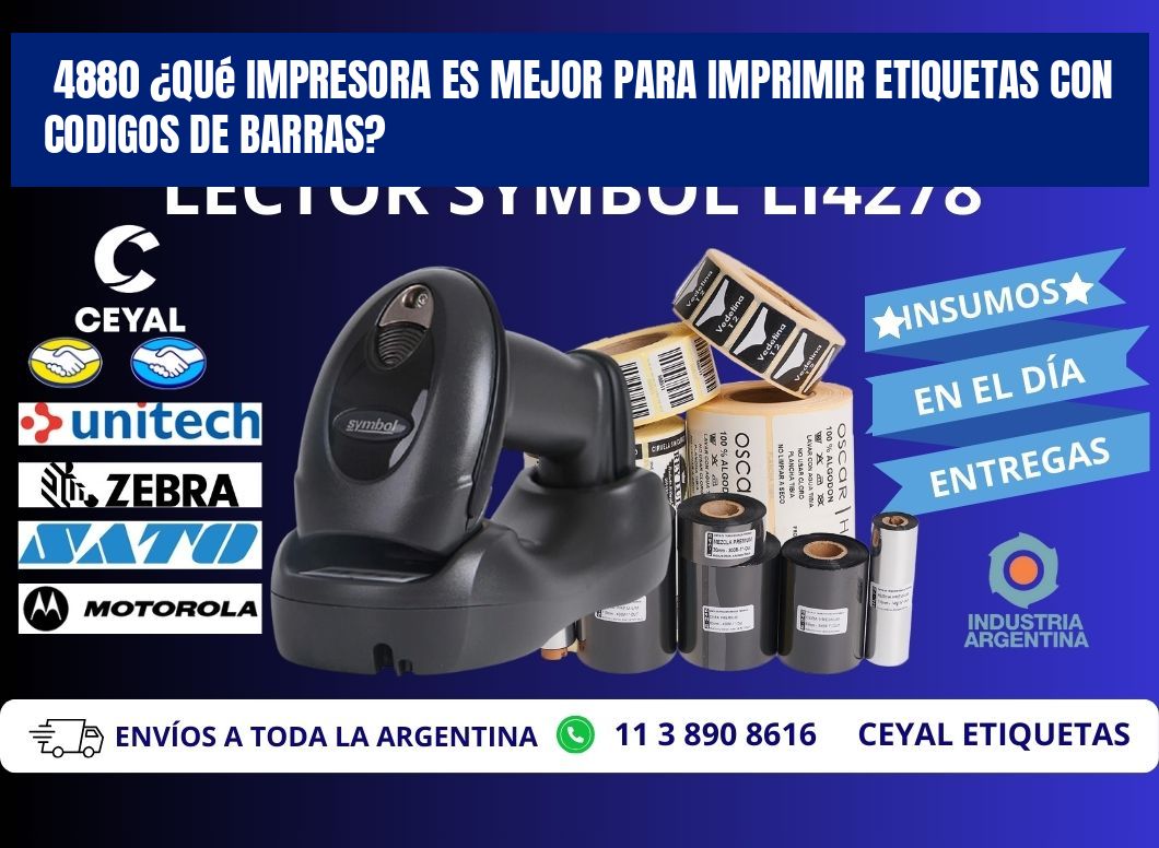 4880 ¿Qué impresora es mejor para imprimir etiquetas con codigos de barras?