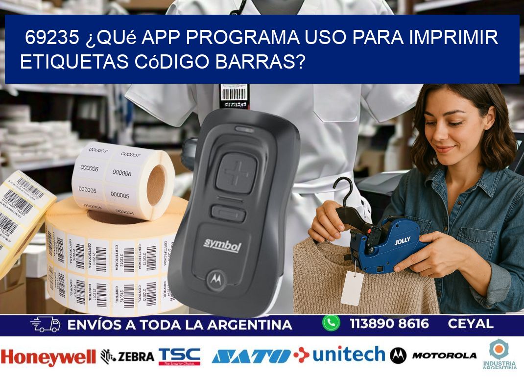 69235 ¿Qué app programa uso para imprimir etiquetas código barras?