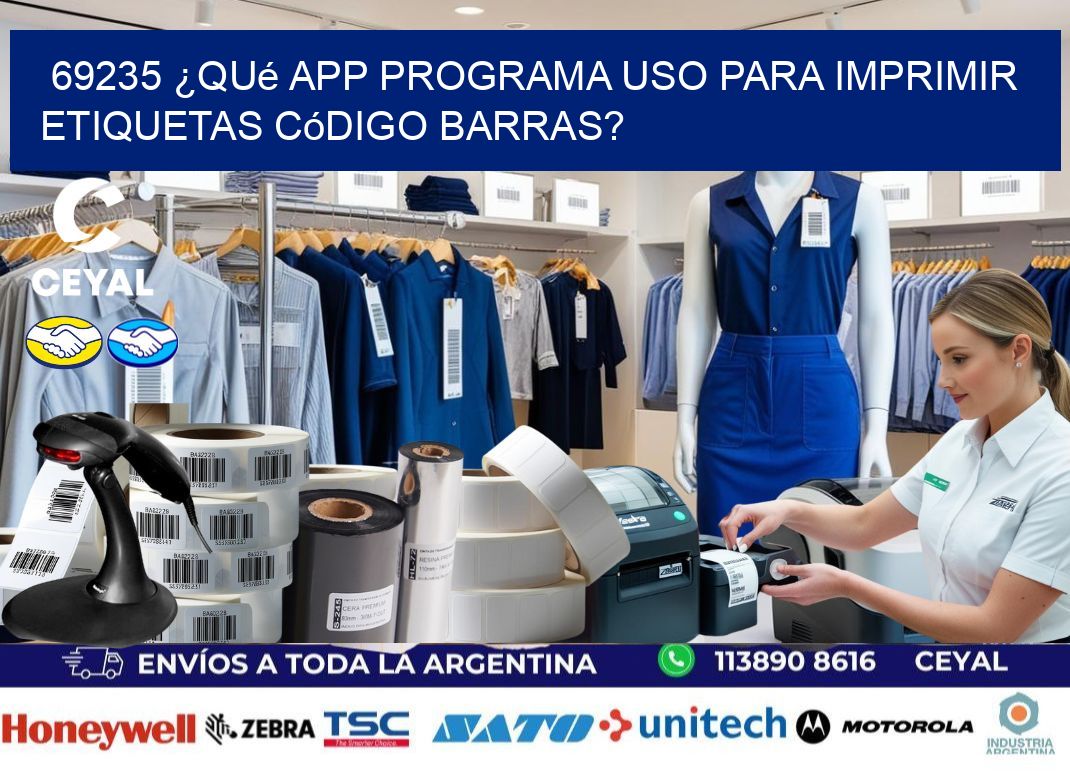 69235 ¿Qué app programa uso para imprimir etiquetas código barras?