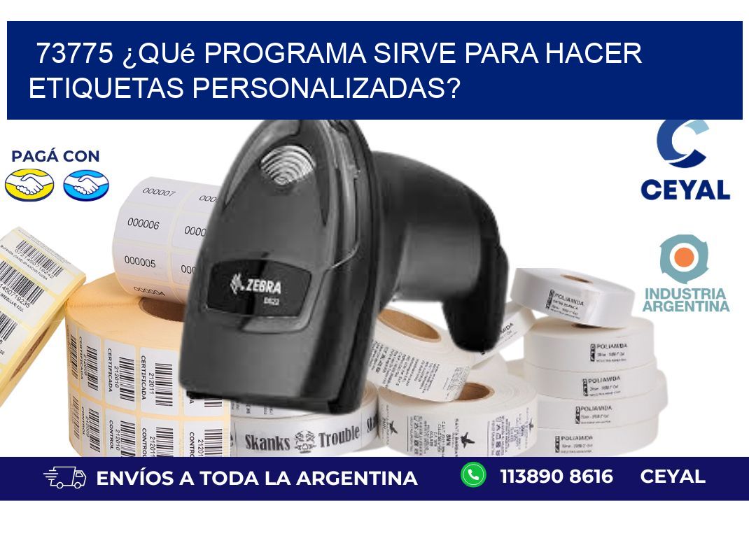 73775 ¿Qué programa sirve para hacer etiquetas personalizadas?