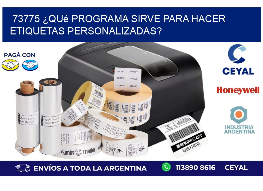 73775 ¿Qué programa sirve para hacer etiquetas personalizadas?