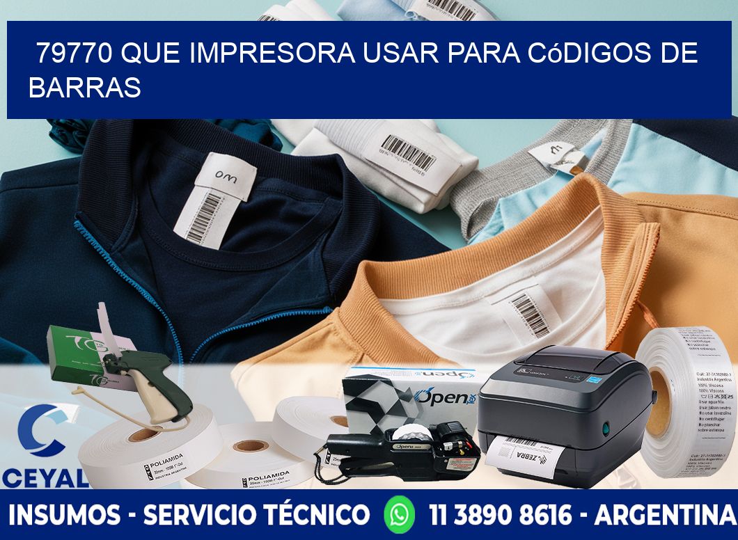 79770 Que impresora usar para códigos de barras