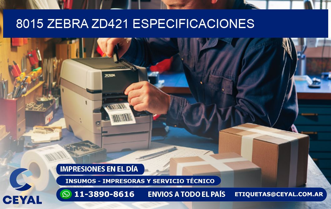 8015 Zebra ZD421 especificaciones