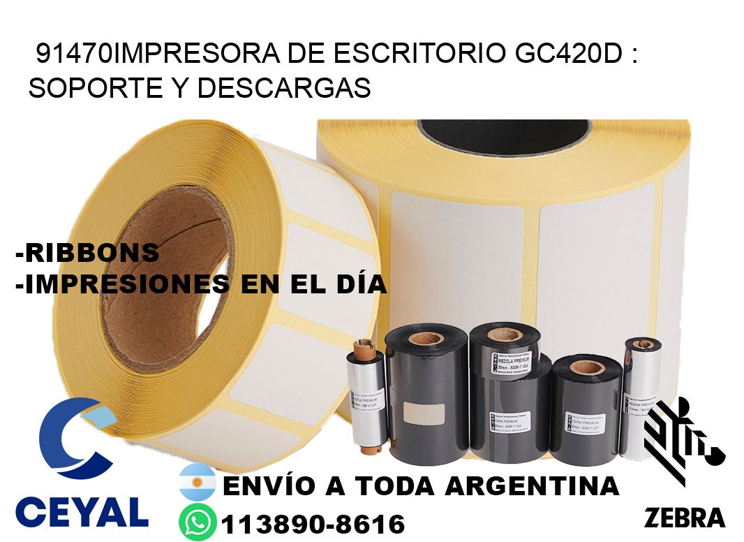 91470impresora de escritorio GC420d : Soporte y descargas