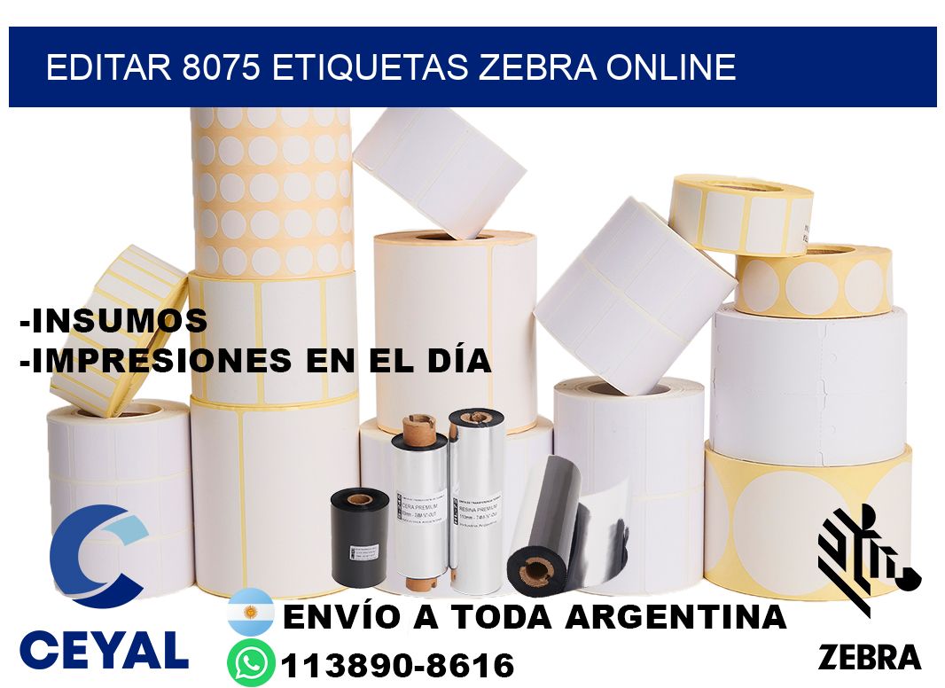 EDITAR 8075 ETIQUETAS ZEBRA ONLINE