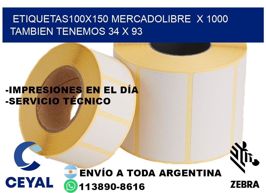 etiquetas100x150 mercadolibre x 1000 tambien tenemos 34 x 93