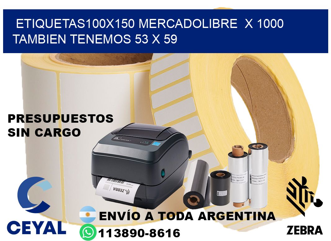 etiquetas100x150 mercadolibre x 1000 tambien tenemos 53 x 59