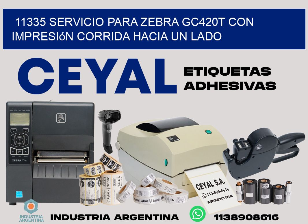 11335 servicio para zebra gc420t con impresión corrida hacia un lado