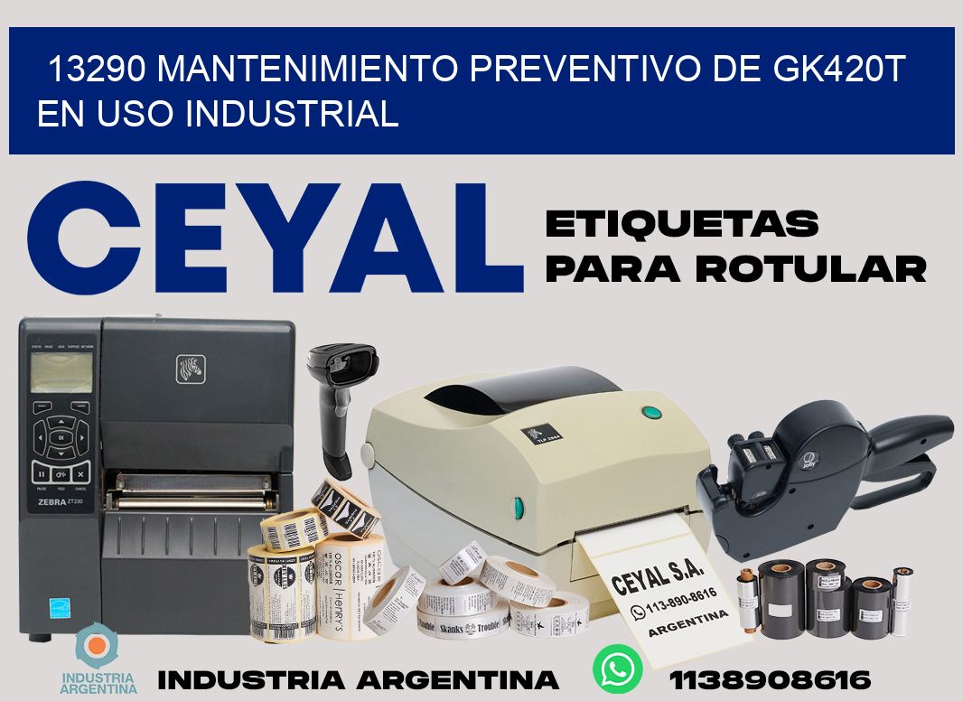 13290 mantenimiento preventivo de gk420t en uso industrial
