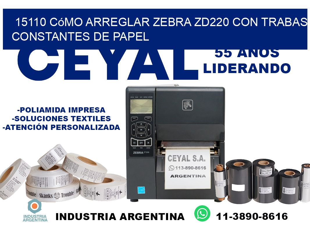15110 cómo arreglar zebra zd220 con trabas constantes de papel
