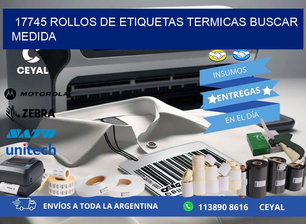 17745 rollos de etiquetas termicas buscar medida