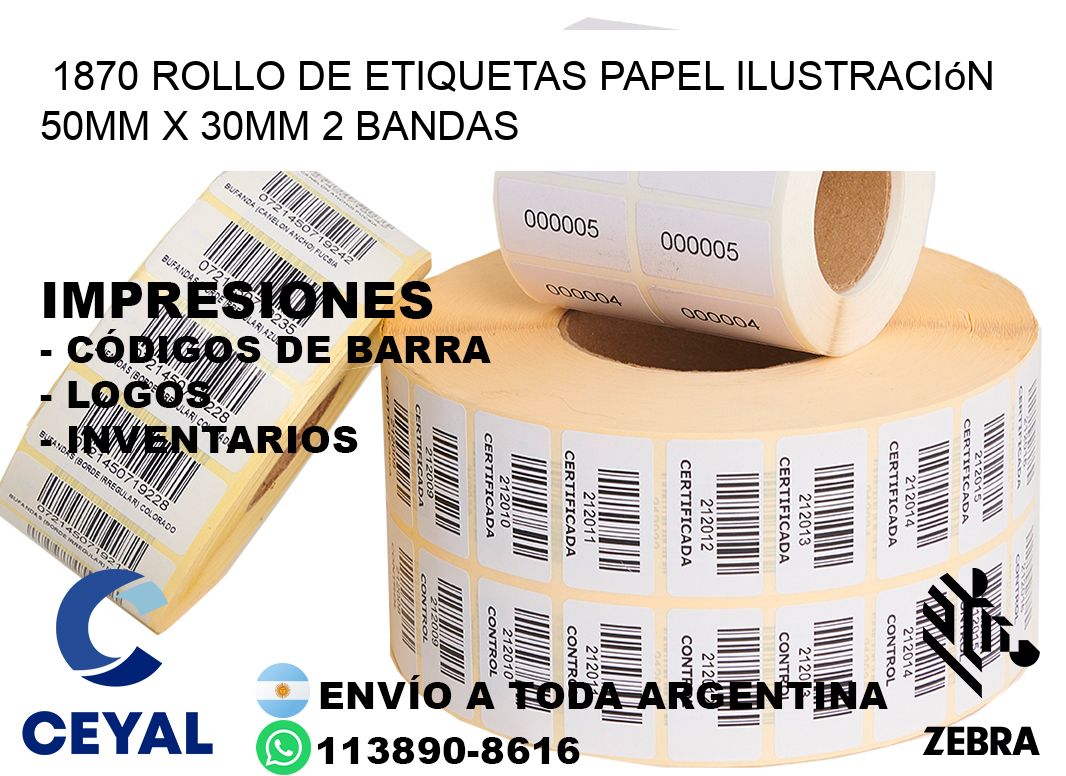 1870 Rollo de Etiquetas Papel Ilustración 50mm x 30mm 2 Bandas