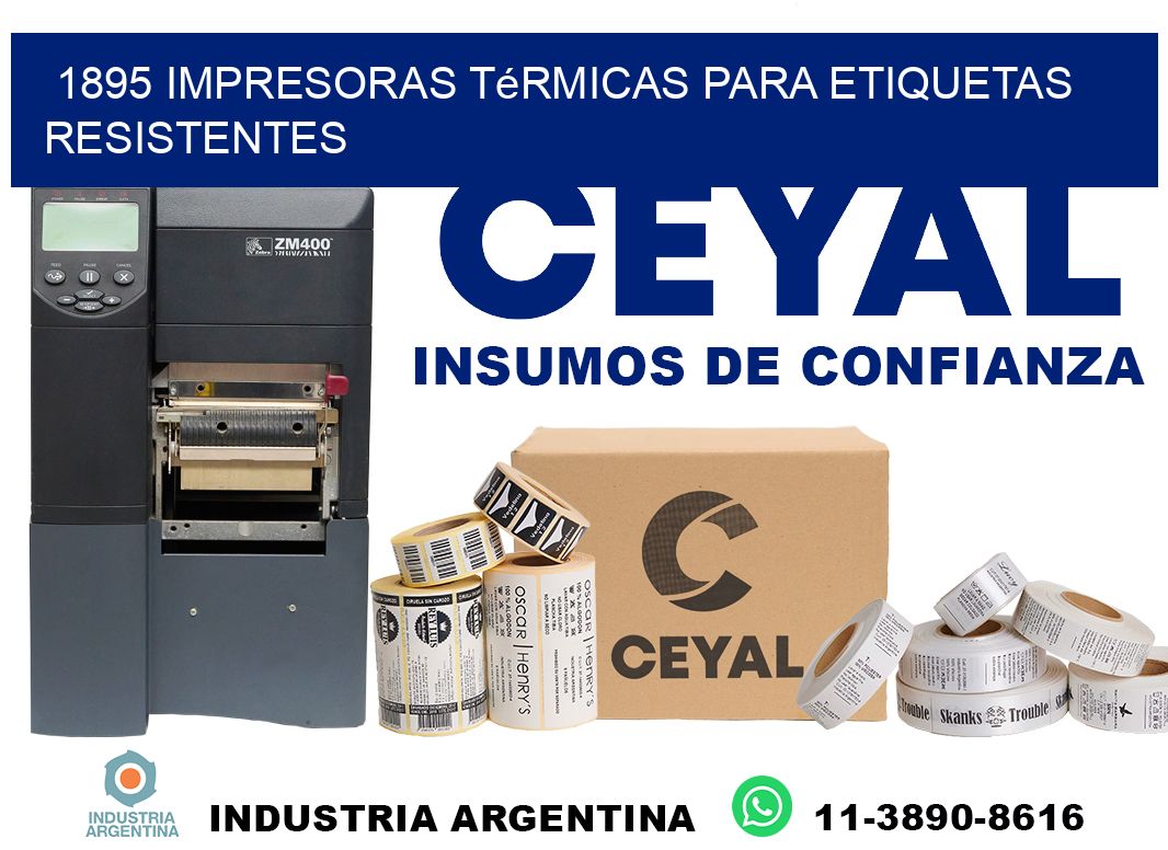1895 impresoras térmicas para etiquetas resistentes