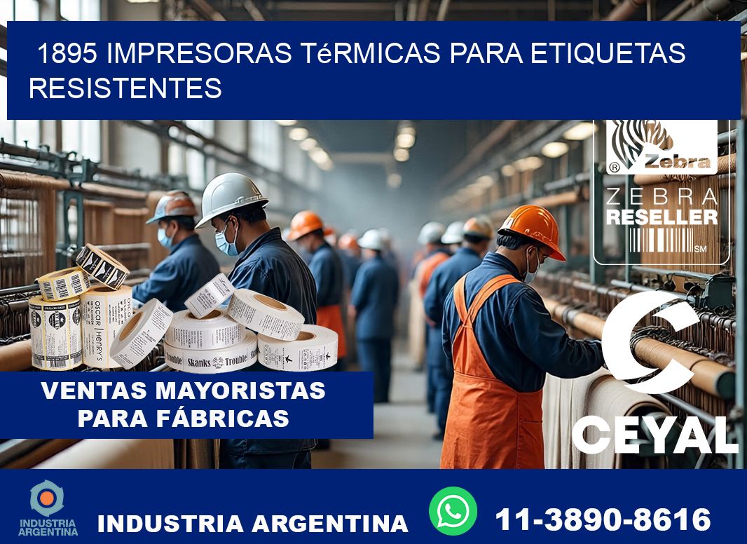1895 impresoras térmicas para etiquetas resistentes