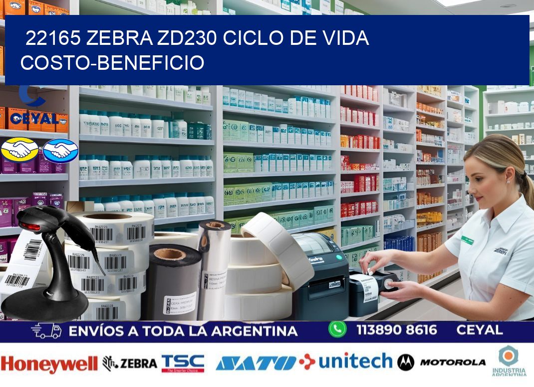 22165 Zebra ZD230 ciclo de vida costo-beneficio