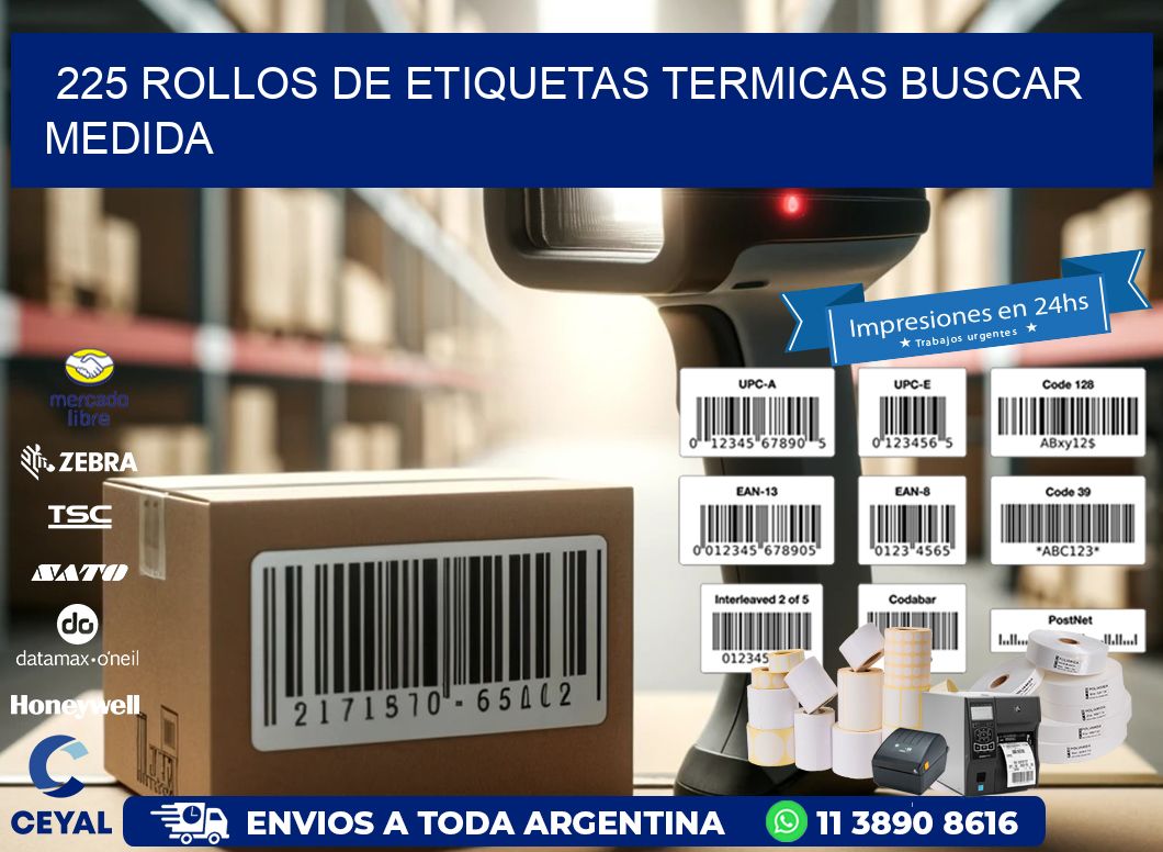 225 rollos de etiquetas termicas buscar medida