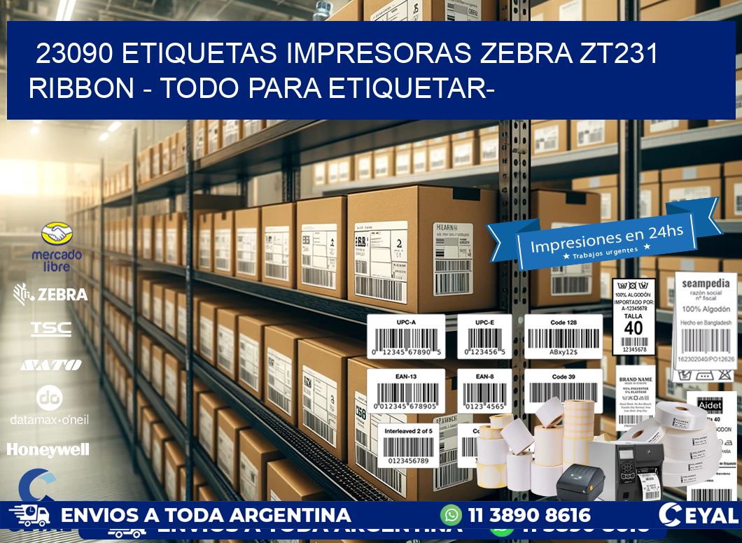 23090 etiquetas impresoras zebra zt231 ribbon – Todo para Etiquetar-