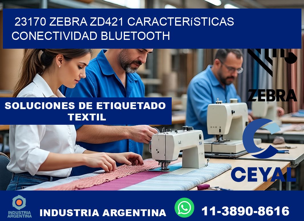 23170 Zebra ZD421 características conectividad Bluetooth
