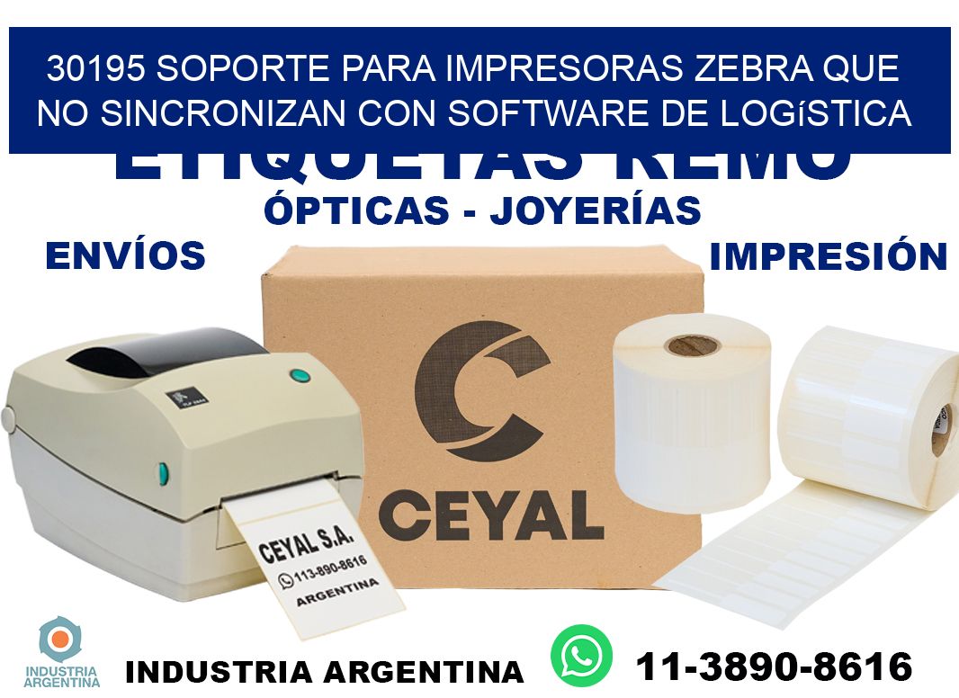 30195 soporte para impresoras zebra que no sincronizan con software de logística