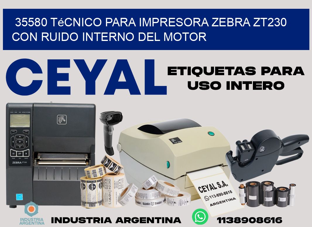 35580 técnico para impresora zebra zt230 con ruido interno del motor