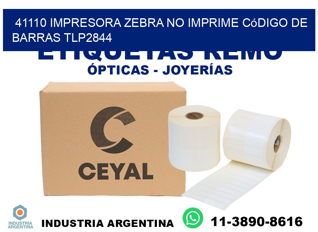 41110 impresora Zebra no imprime código de barras TLP2844