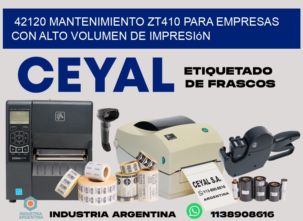 42120 mantenimiento zt410 para empresas con alto volumen de impresión