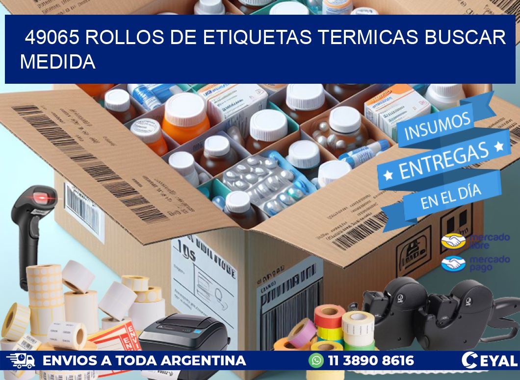 49065 rollos de etiquetas termicas buscar medida
