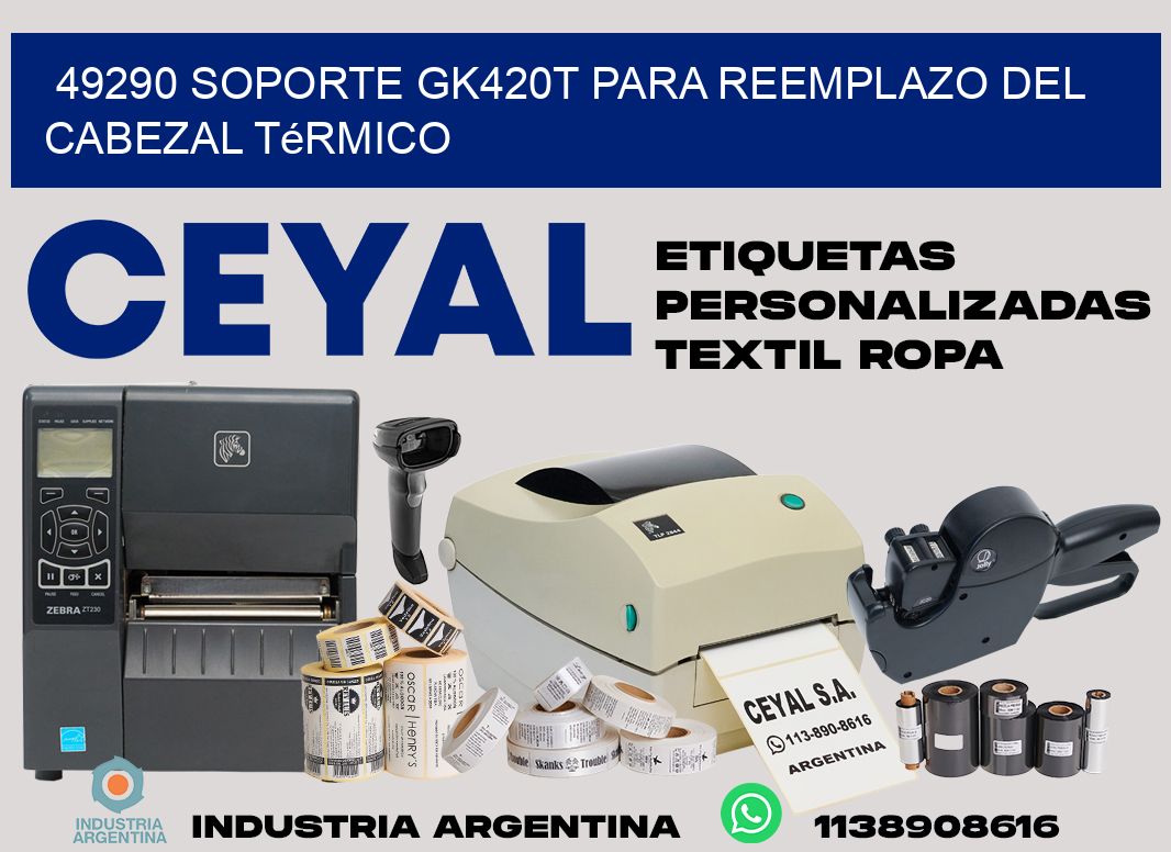 49290 soporte gk420t para reemplazo del cabezal térmico