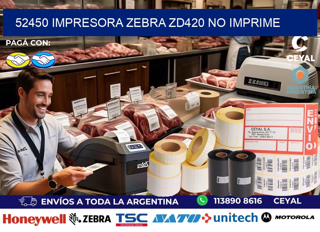 52450 Impresora Zebra ZD420 no imprime