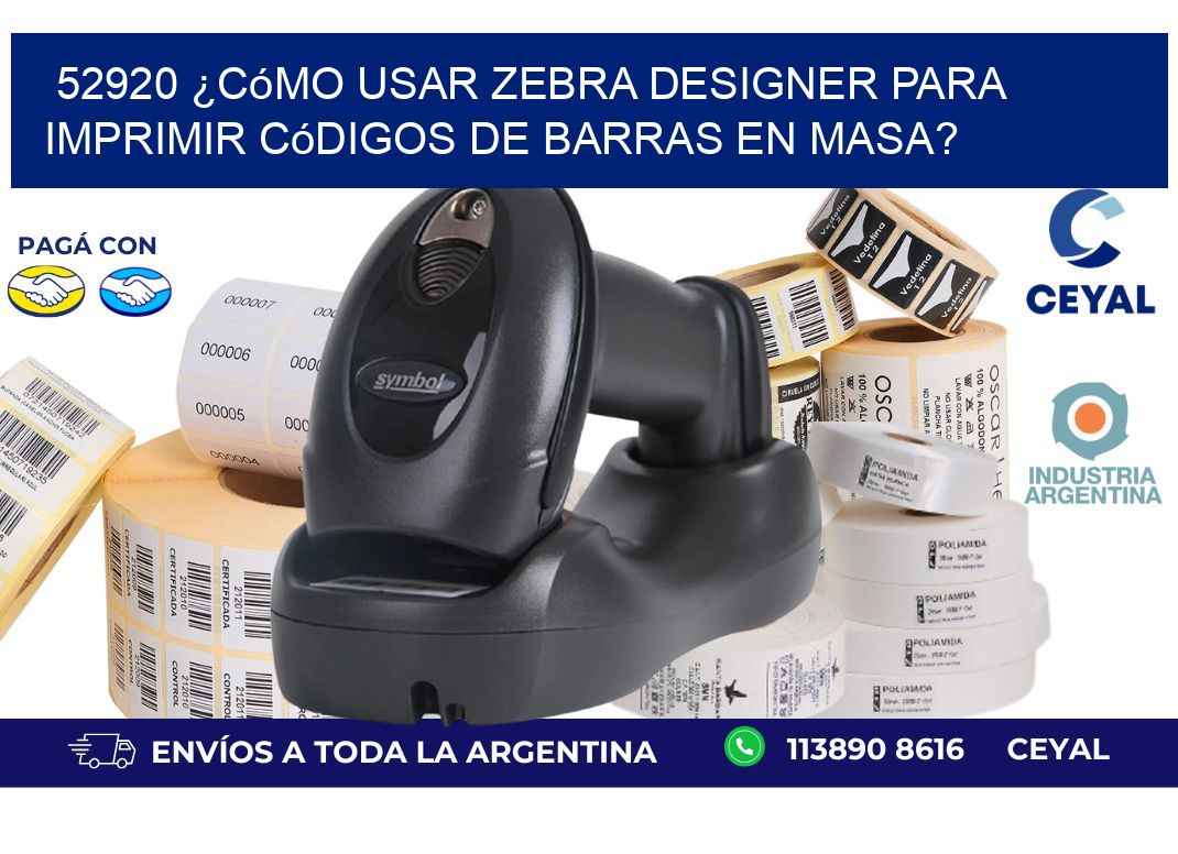 52920 ¿Cómo usar Zebra Designer para imprimir códigos de barras en masa?