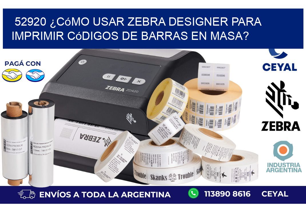 52920 ¿Cómo usar Zebra Designer para imprimir códigos de barras en masa?