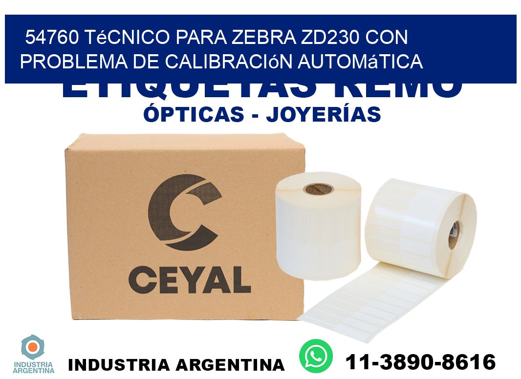 54760 técnico para zebra zd230 con problema de calibración automática