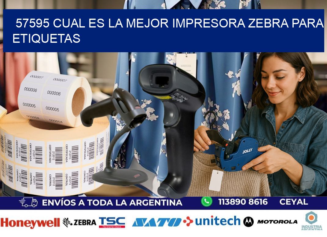 57595 cual es la mejor impresora zebra para etiquetas