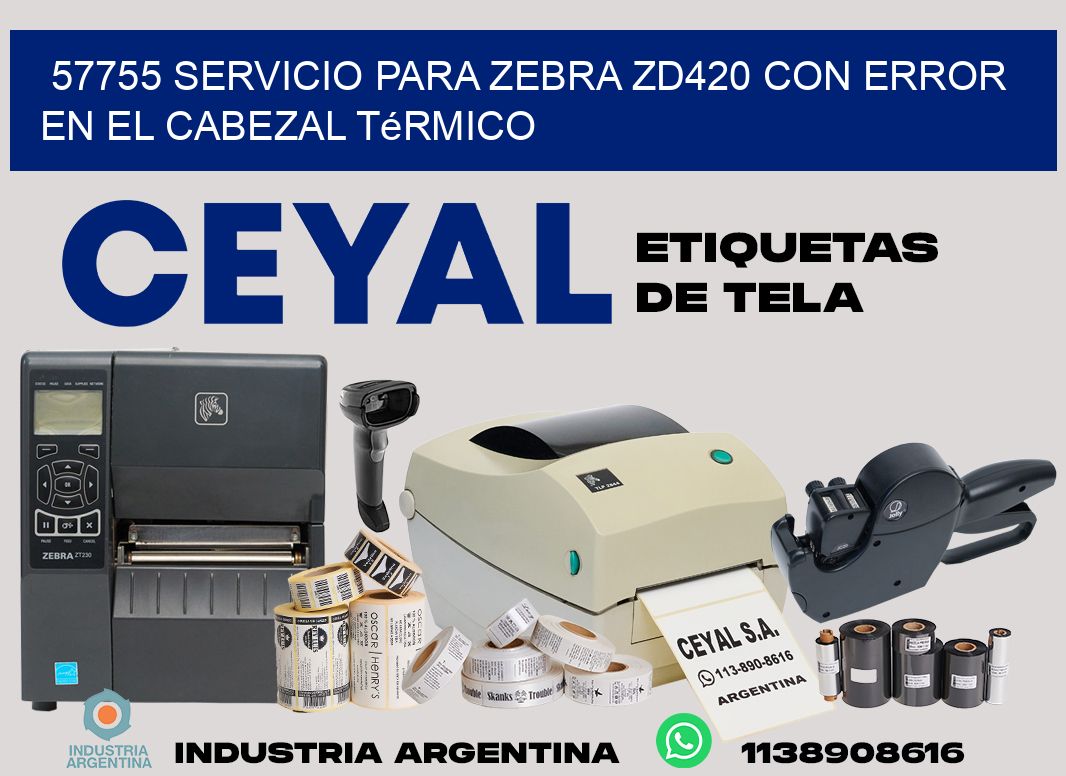 57755 servicio para zebra zd420 con error en el cabezal térmico