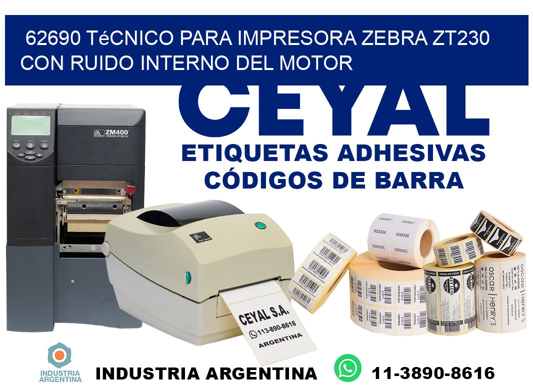 62690 técnico para impresora zebra zt230 con ruido interno del motor