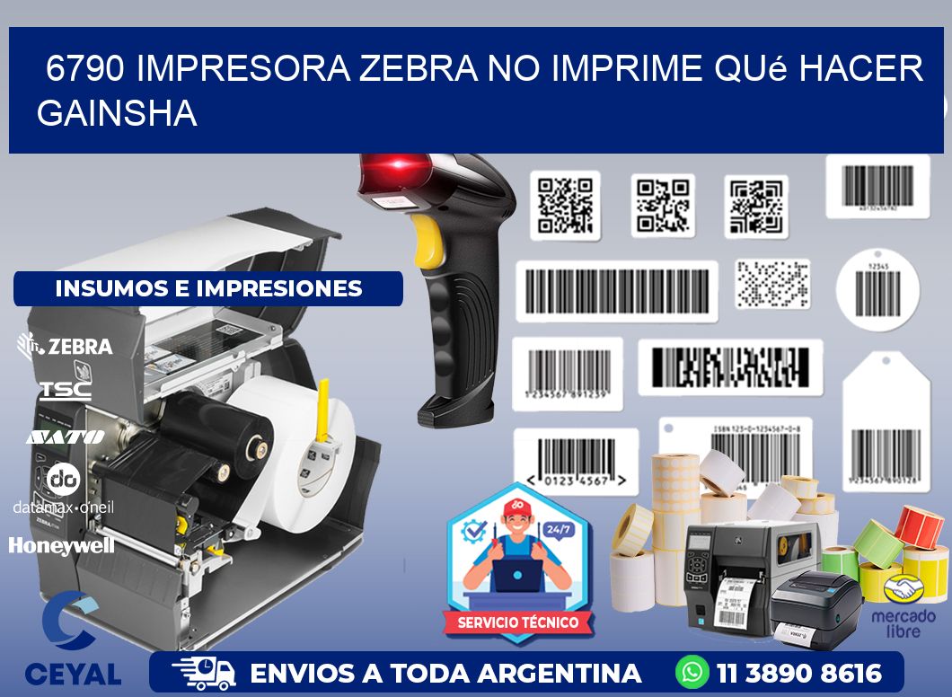 6790 impresora zebra no imprime qué hacer GAINSHA