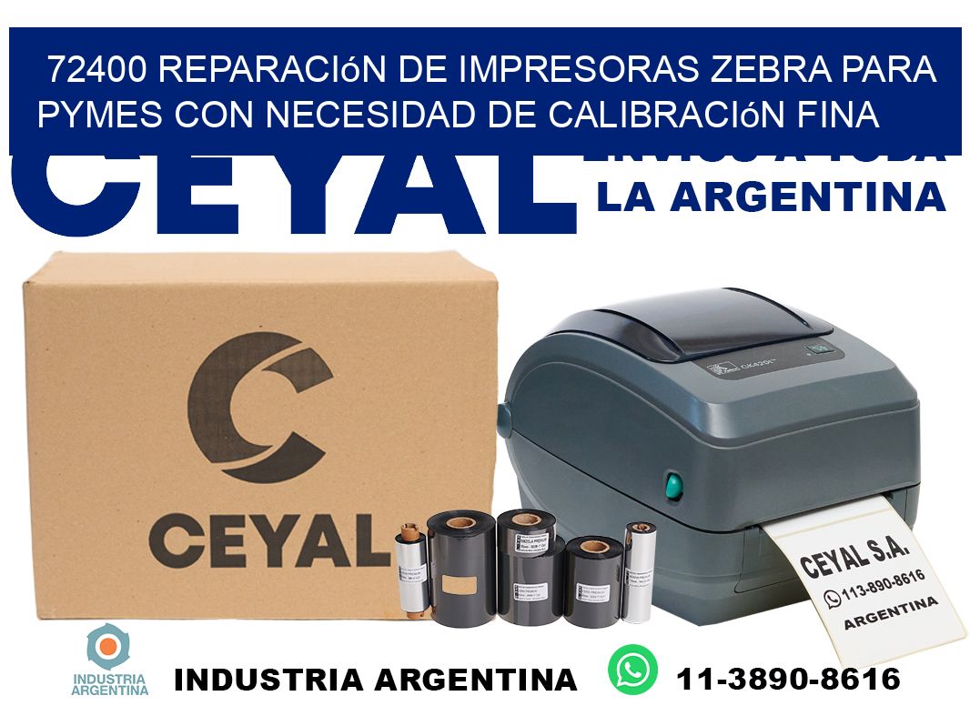 72400 reparación de impresoras zebra para pymes con necesidad de calibración fina