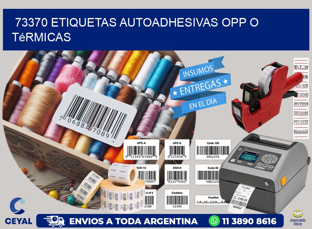73370 etiquetas autoadhesivas opp o térmicas