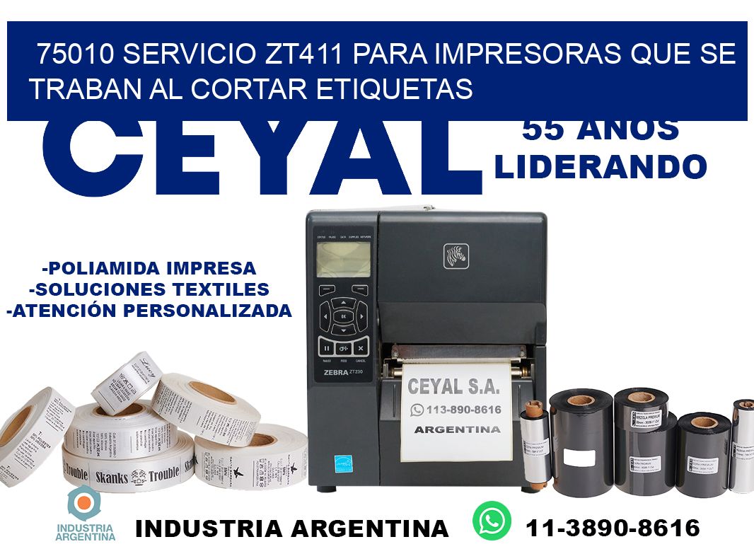 75010 servicio zt411 para impresoras que se traban al cortar etiquetas