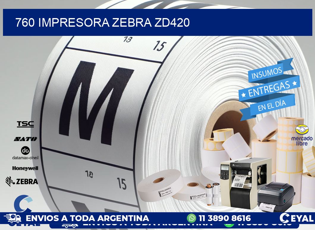 760 Impresora Zebra ZD420
