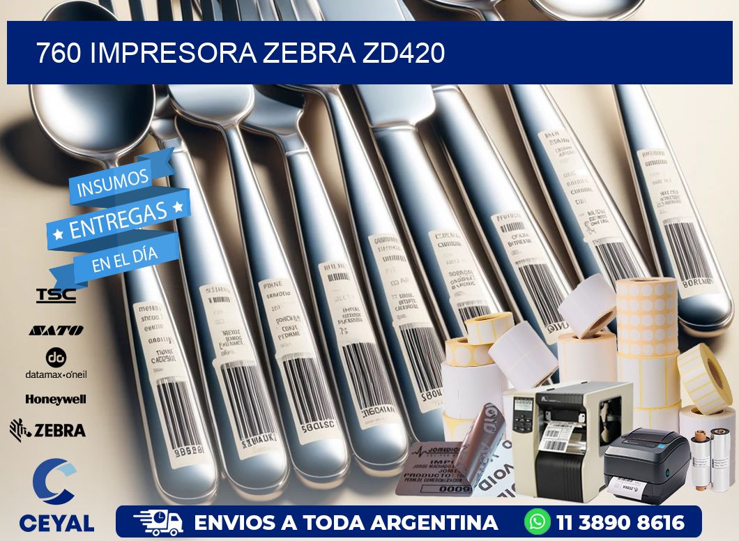 760 Impresora Zebra ZD420