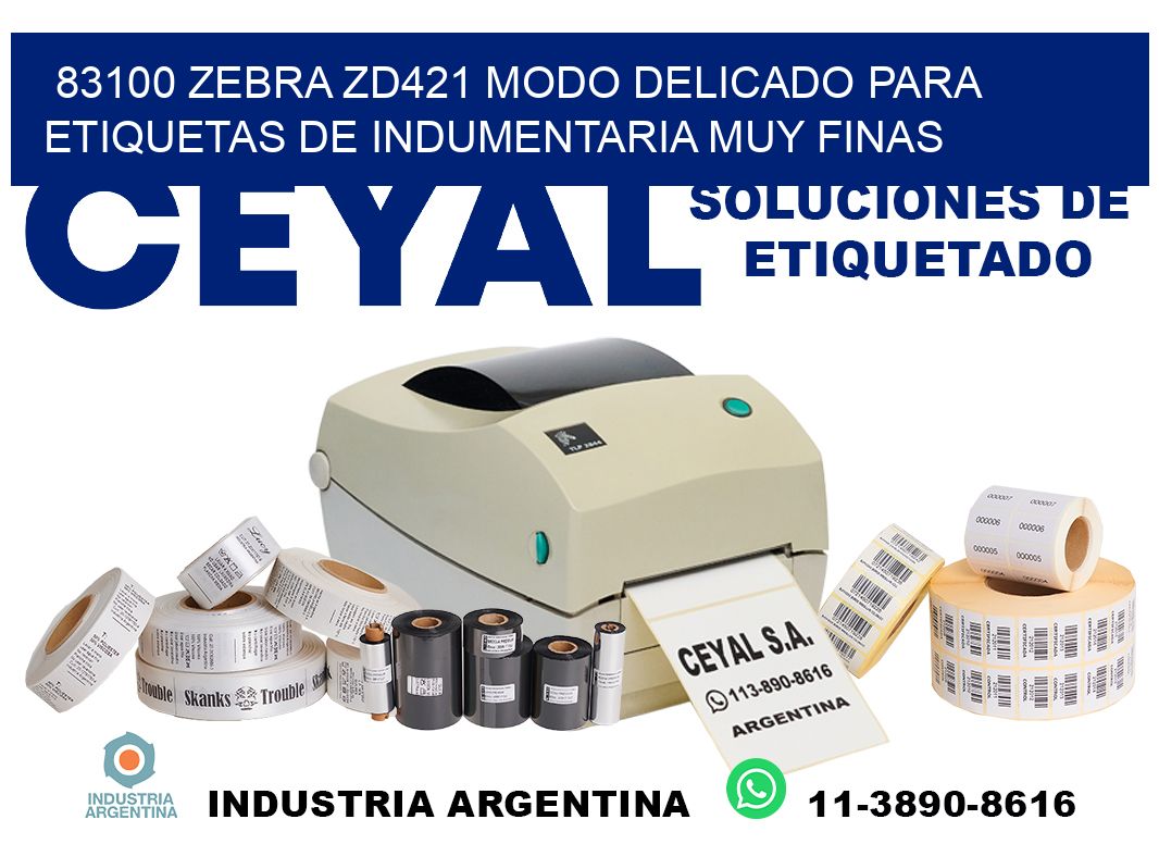 83100 zebra zd421 modo delicado para etiquetas de indumentaria muy finas