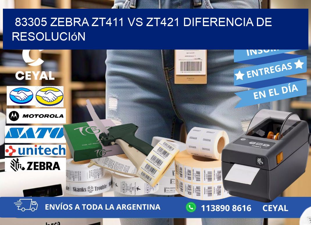 83305 Zebra ZT411 vs ZT421 diferencia de resolución