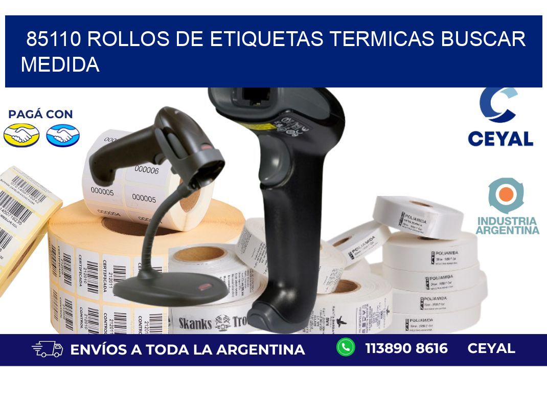 85110 rollos de etiquetas termicas buscar medida